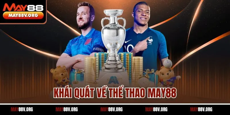 Khái quát về thể thao MAY88
