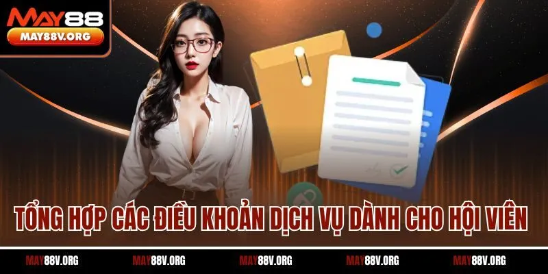 Tổng hợp các điều khoản dịch vụ dành cho hội viên 